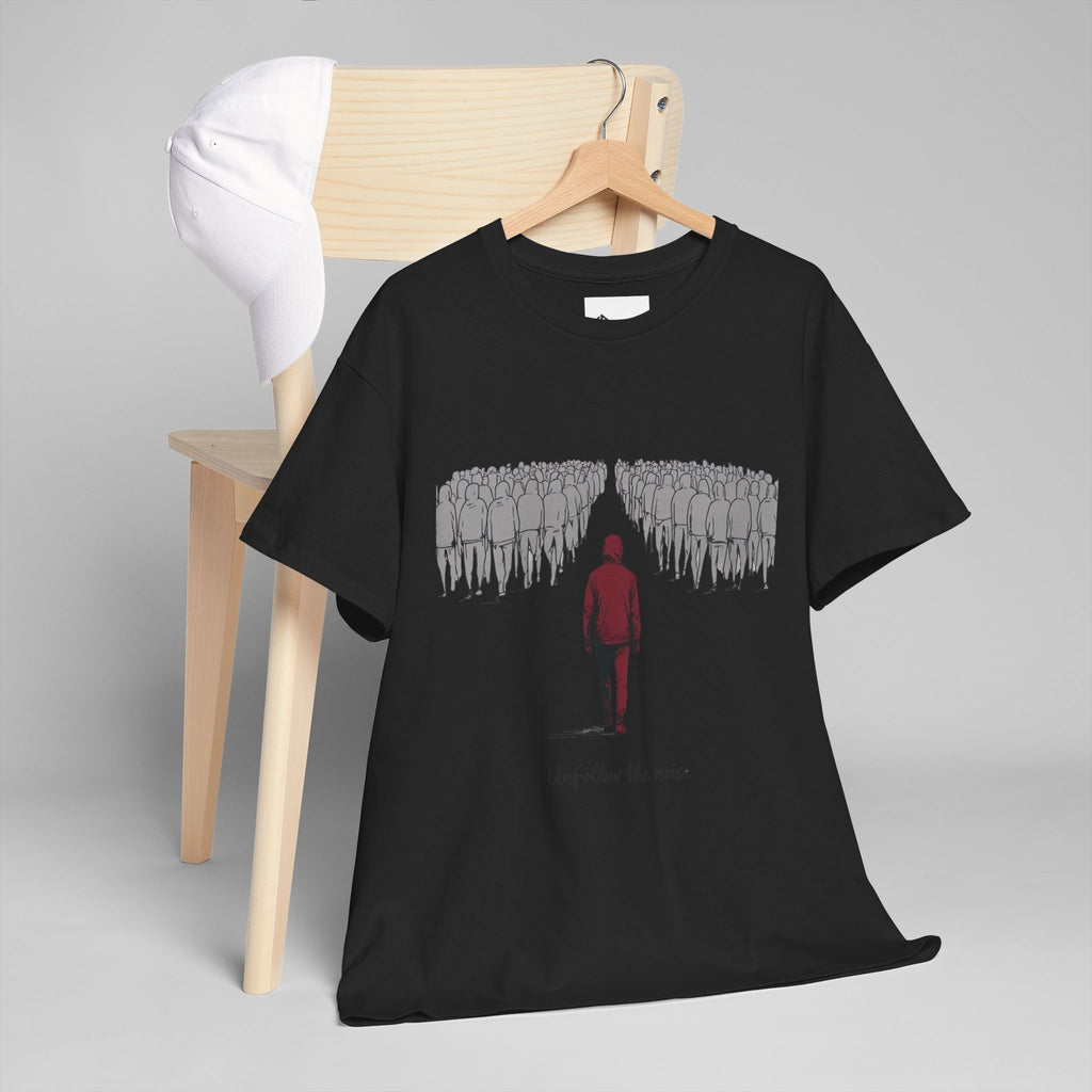 Unfollow the Noise T-Shirt