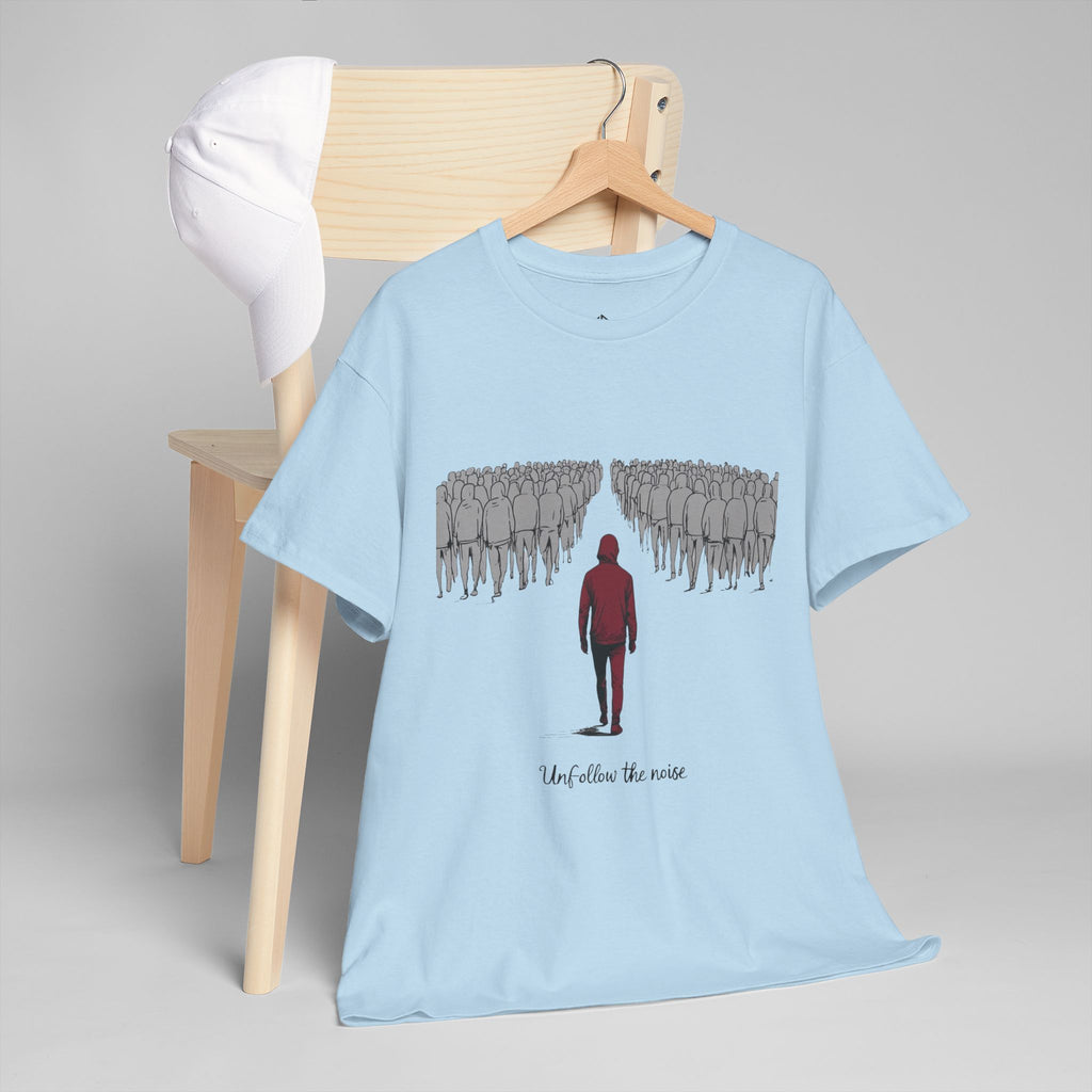 Unfollow the Noise T-Shirt
