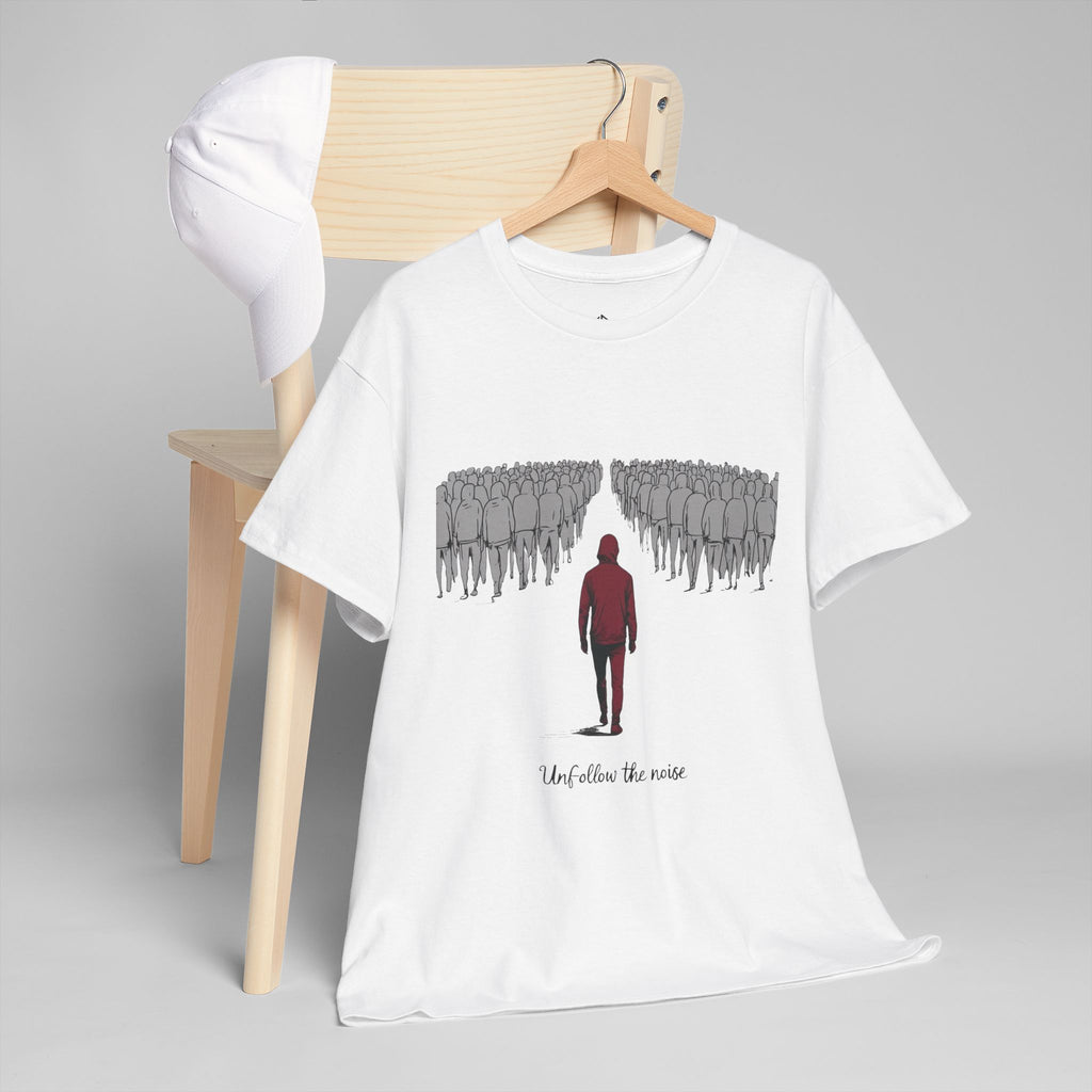 Unfollow the Noise T-Shirt
