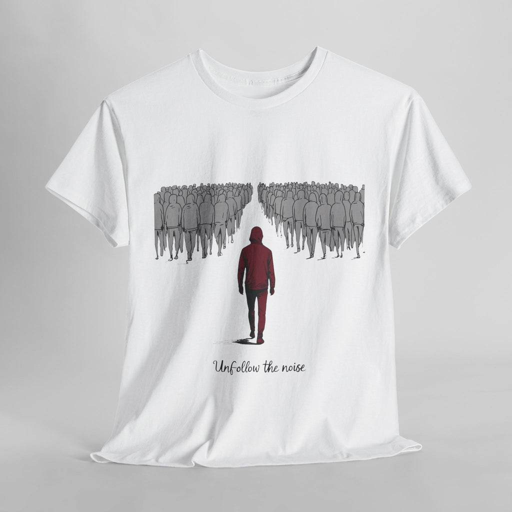 Unfollow the Noise T-Shirt