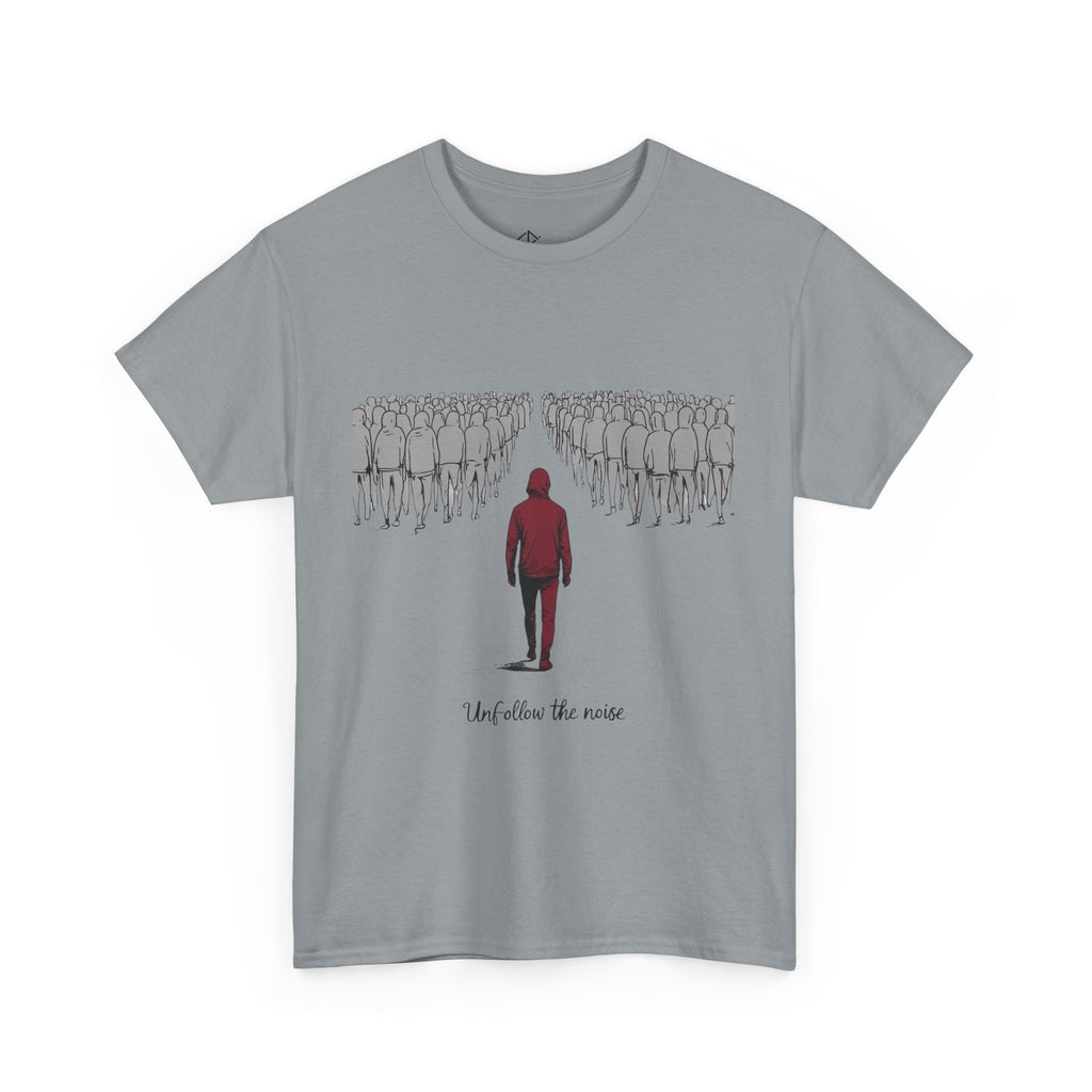 Unfollow the Noise T-Shirt